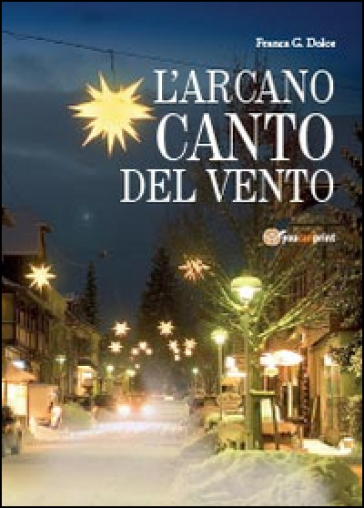 L'arcano canto del vento - Franca Giuseppina Dolce