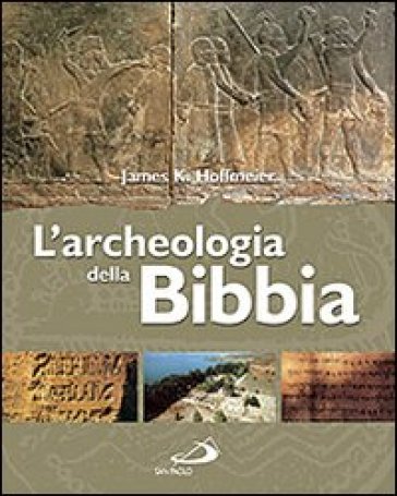 L'archeologia della Bibbia - James K. Hoffmeier