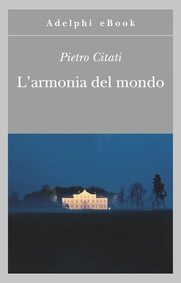 L'armonia del mondo - Pietro Citati