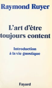 L art d être toujours content