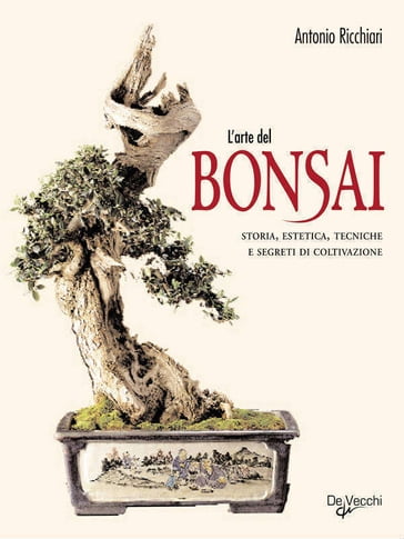 L'arte del bonsai - Antonio Ricchiari