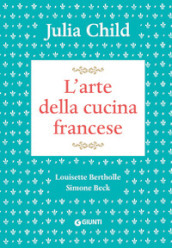 L arte della cucina francese