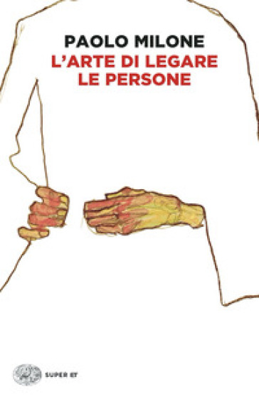 L'arte di legare le persone - Paolo Milone