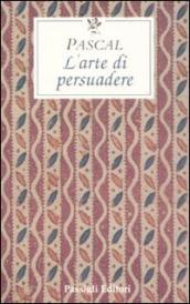 L arte di persuadere