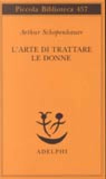 L'arte di trattare le donne - Arthur Schopenhauer