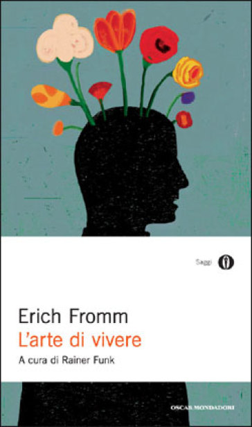 L'arte di vivere - Erich Fromm