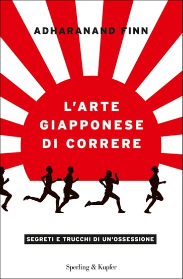 L'arte giapponese di correre - Adharanand Finn