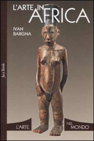 L'arte in Africa - Ivan Bargna