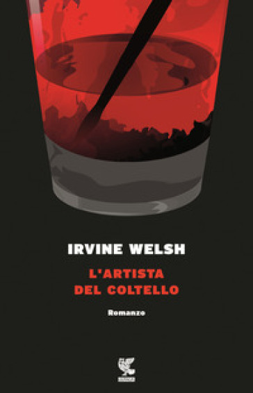 L'artista del coltello - Irvine Welsh