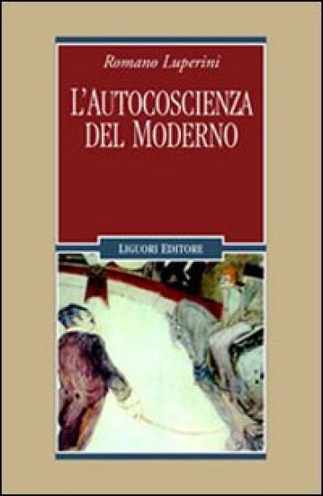 L'autocoscienza del moderno - Romano Luperini