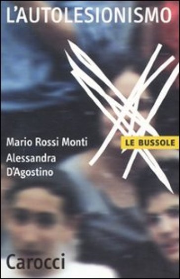 L'autolesionismo - Mario Rossi Monti - Alessandra D