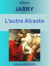 L autre Alceste