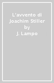 L avvento di Joachim Stiller