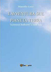 L avventura sul pianeta Terra