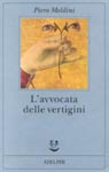 L'avvocata delle vertigini - Piero Meldini