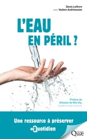 L eau en péril ?