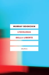 L ecologia della libertà