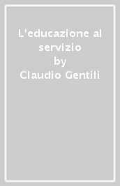 L educazione al servizio