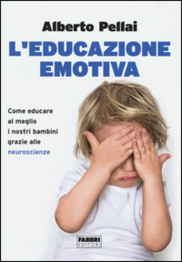 L'educazione emotiva. - Alberto Pellai