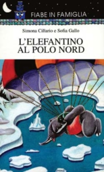 L'elefantino al Polo Nord - Sofia Gallo