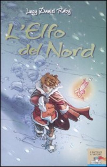 L'elfo del Nord - Lucy Daniel Ruby - Lucy D. Raby