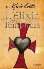 L élixir des templiers