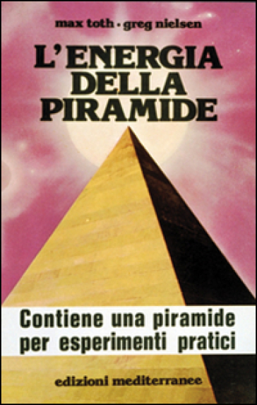 L'energia della piramide - Max Toth - Greg Nielsen