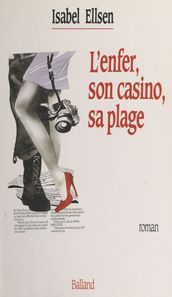 L enfer, son casino, sa plage