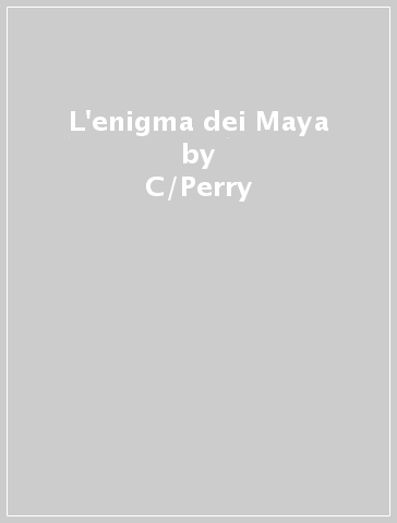 L'enigma dei Maya - C/Perry T  Cussler