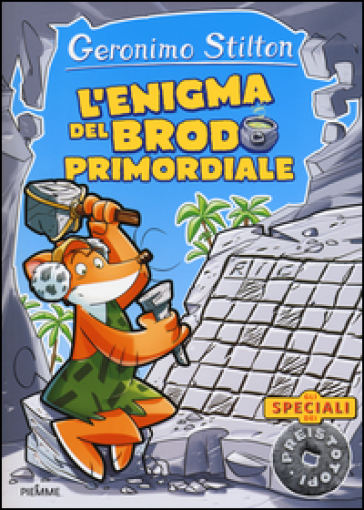 L'enigma del brodo primordiale - Geronimo Stilton