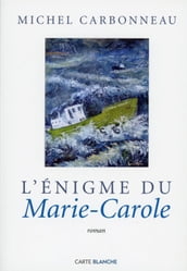 L énigme du Marie-Carole