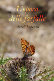 L epoca delle farfalle