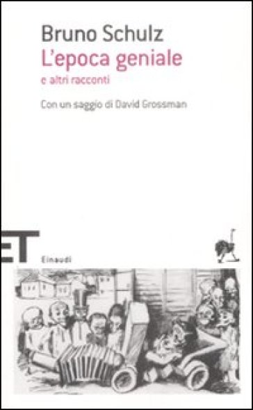 L'epoca geniale e altri racconti - Bruno Schulz