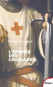 L épopée des croisades