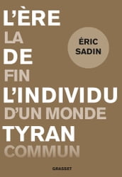 L ère de l individu tyran