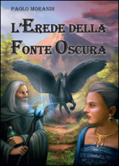 L erede della fonte oscura