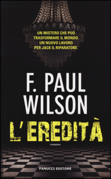 L'eredità - F. Paul Wilson