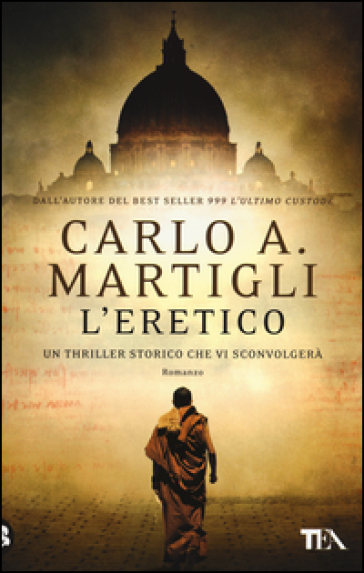 L'eretico - Carlo A. Martigli