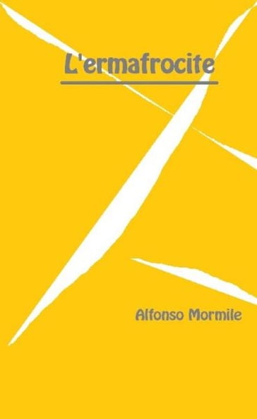 L'ermafrocite - Alfonso Mormile