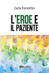 L eroe e il paziente