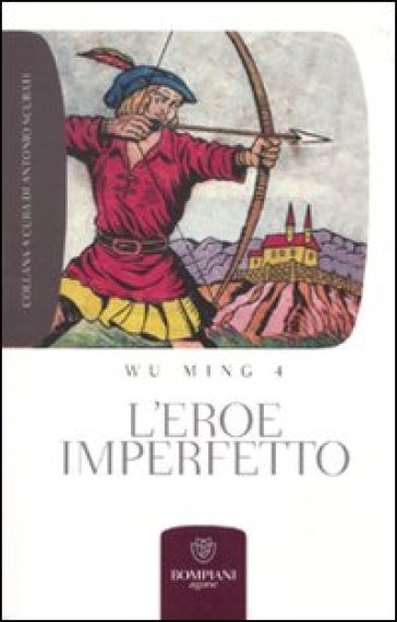 L'eroe imperfetto - Wu Ming 4