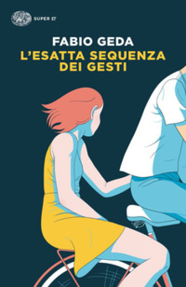 L'esatta sequenza dei gesti - Fabio Geda