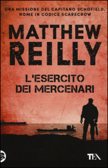 L'esercito dei mercenari - Matthew Reilly