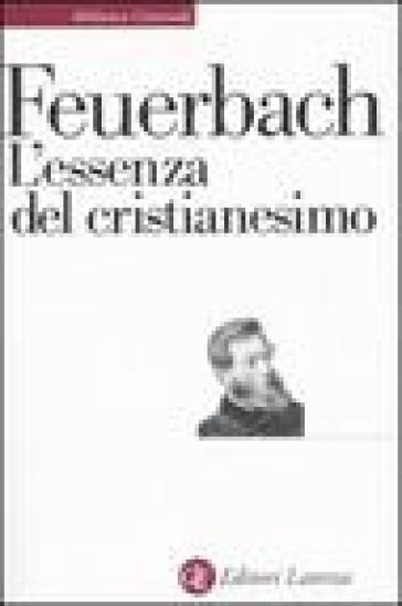 L'essenza del cristianesimo - Ludwig Feuerbach