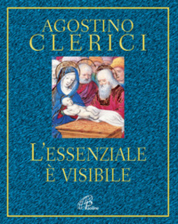 L'essenziale è visibile - Agostino Clerici