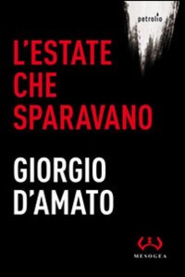 L'estate che sparavano - Giorgio D