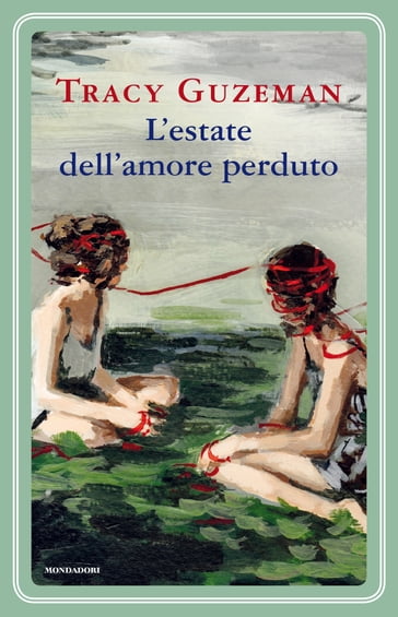 L'estate dell'amore perduto - Tracy Guzeman