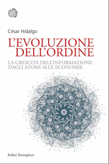 L'evoluzione dell'ordine - César A. Hidalgo