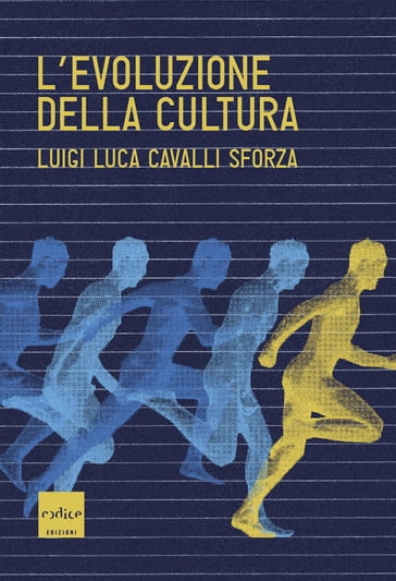 L'evoluzione della cultura - Luigi Luca Cavalli Sforza