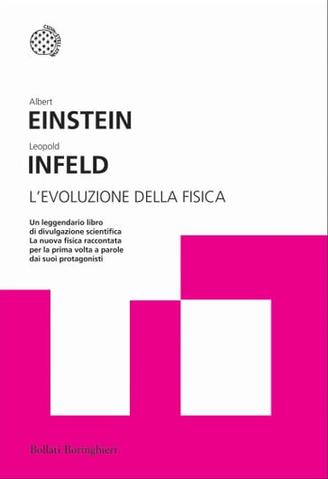 L'evoluzione della fisica - Albert Einstein - Leopold Infeld
